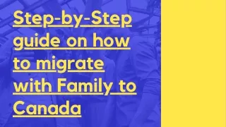 Step-by-Step guide on how to migrate with Family to Canada