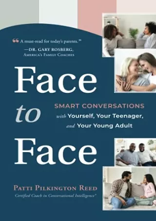 read ebook [pdf] Face to Face: Smart Conversations with Yourself, Your Teen