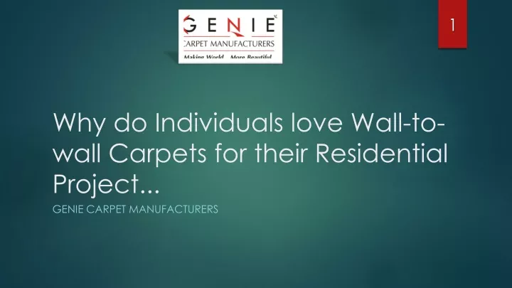 why do individuals love wall to wall carpets for their residential project