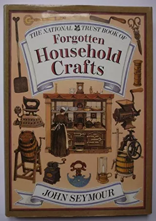 DOWNLOAD [EBOOK] The National Trust Book of Forgotten Household Crafts