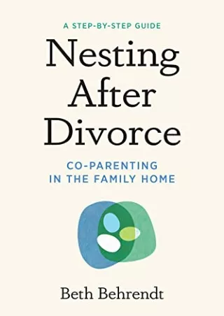 EBOOK (DOWNLOAD) Nesting After Divorce: Co-Parenting in the Family Home