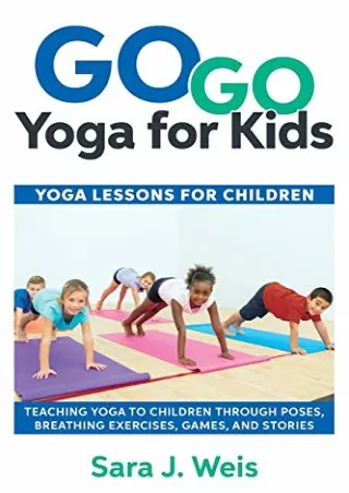 D!ownload  book (pdF) Go Go Yoga for Kids: Yoga Lessons for Children: Teach