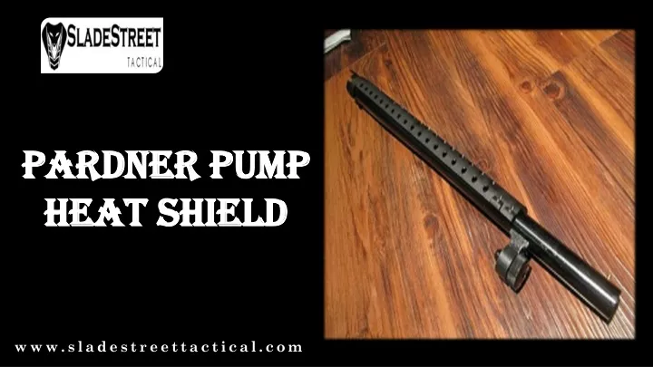 pardner pump heat shield