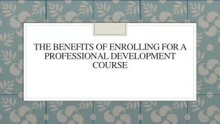 the benefits of enrolling for a professional