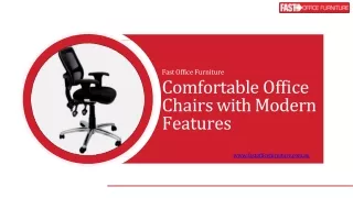 Comfortable Office Chairs with Modern Features - Fast Office Furniture