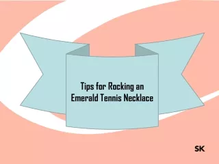 Tips for Rocking an Emerald Tennis Necklace