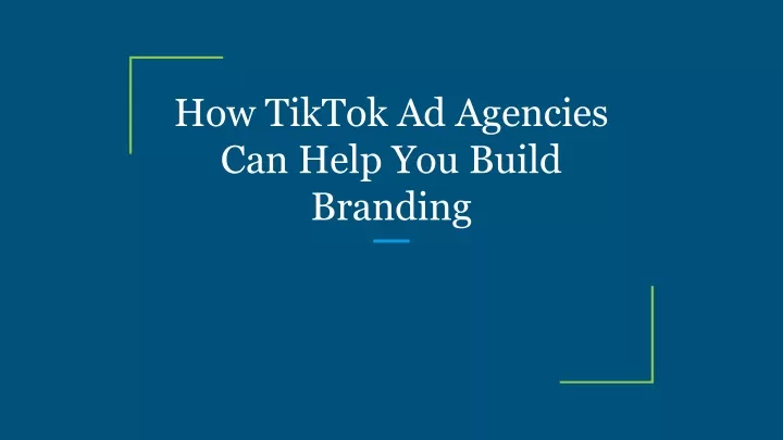 how tiktok ad agencies can help you build branding