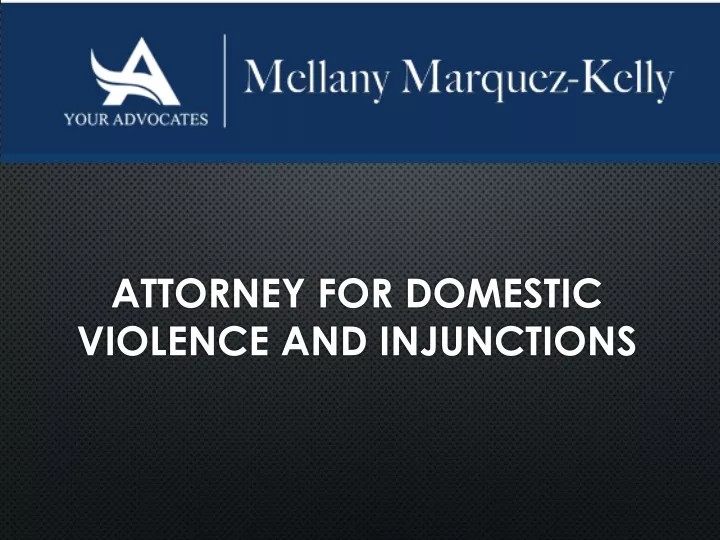 attorney for domestic violence and injunctions