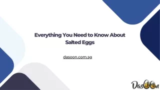 Everything You Need to Know About Salted Eggs