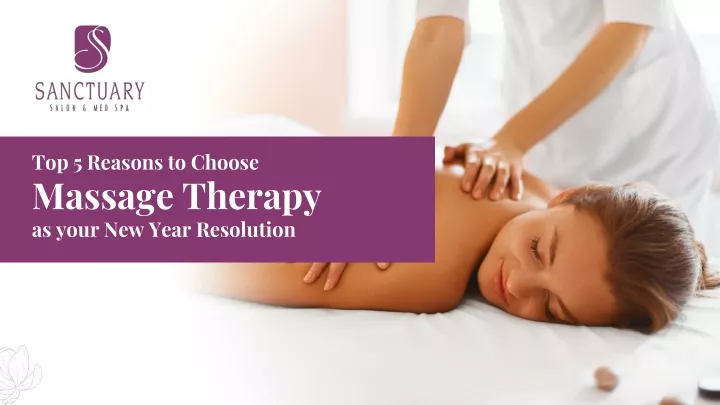 top 5 reasons to choose massage therapy as your