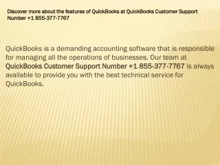 Discover more about the features of QuickBooks at QuickBooks Customer Support Number