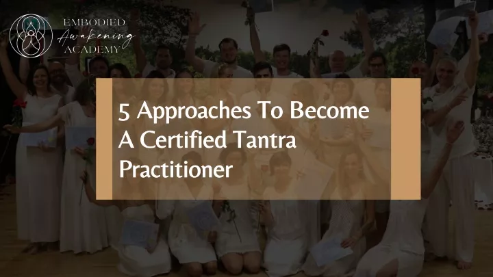 5 approaches to become a certified tantra