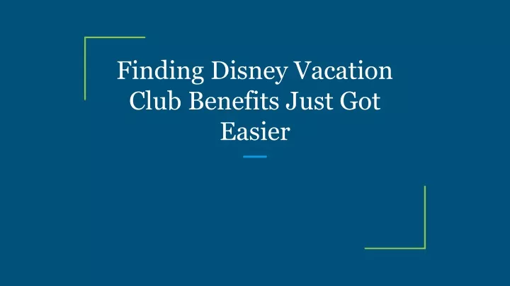 finding disney vacation club benefits just