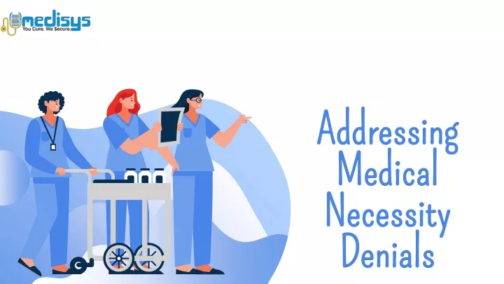 addressing medical necessity denials