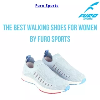 The Best Walking Shoes For Women By Furo Sports