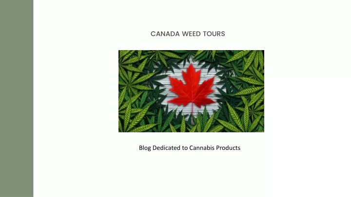 canada weed tours