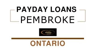 Get Payday Loans in Pembroke Ontario - Apply now on Tidewaterfinancial