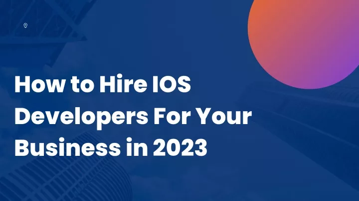 how to hire ios developers for your business