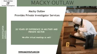 Professional Private Investigator Services for Your Needs | Macky Outlaw