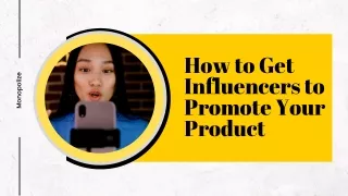 How to Get Influencers to Promote Your Product | Monopolize