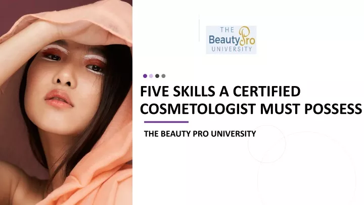 five skills a certified cosmetologist must possess