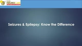 Seizures & Epilepsy: Know the Difference