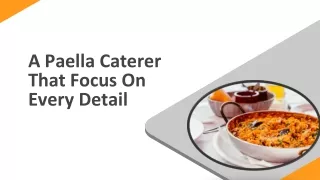 A Paella Caterer That Focus On Every Detail