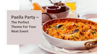 Paella Party – The Perfect Theme For Your Next Event