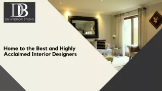 Home to the Best and Highly Acclaimed Interior Designers