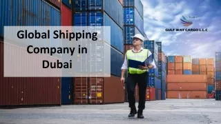 Global Shipping Company In Dubai