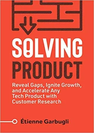 Solving Product Reveal Gaps Ignite Growth and Accelerate Any Tech Product with