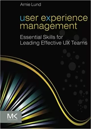 User Experience Management Essential Skills for Leading Effective UX Teams