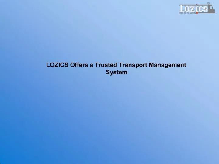 lozics offers a trusted transport management