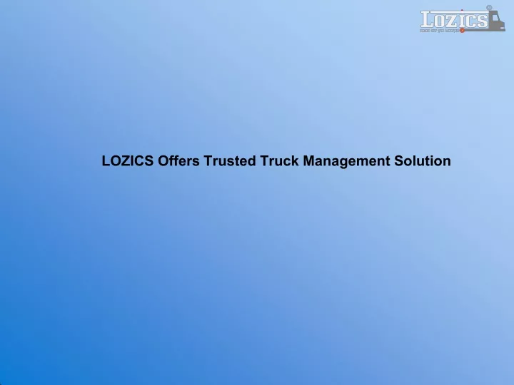 lozics offers trusted truck management solution