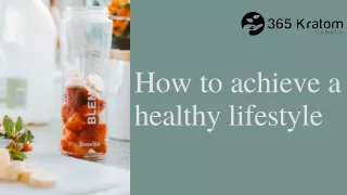 How Canada Kratom Helps to Achieve a Healthy Lifestyle