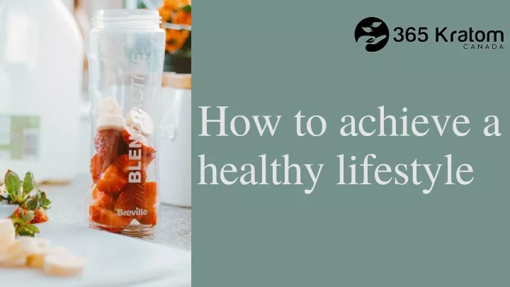 how to achieve a healthy lifestyle