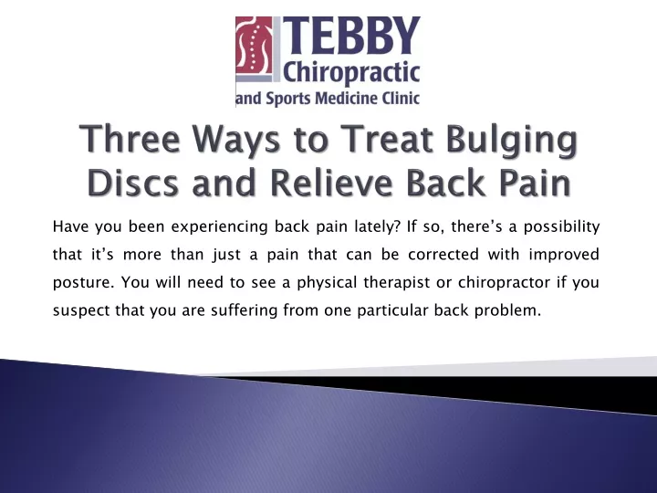 three ways to treat bulging discs and relieve back pain