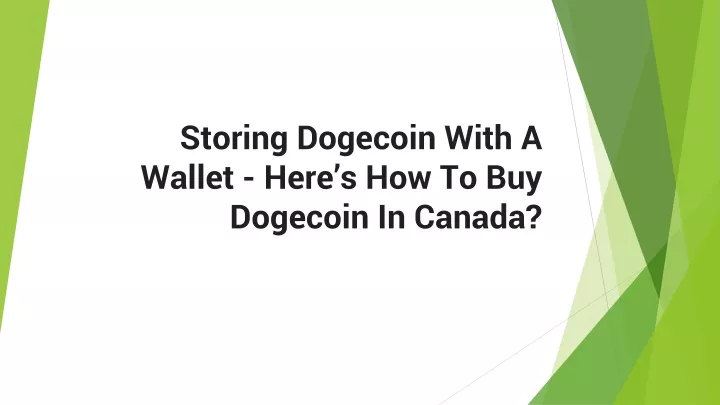 storing dogecoin with a wallet here s how to buy dogecoin in canada