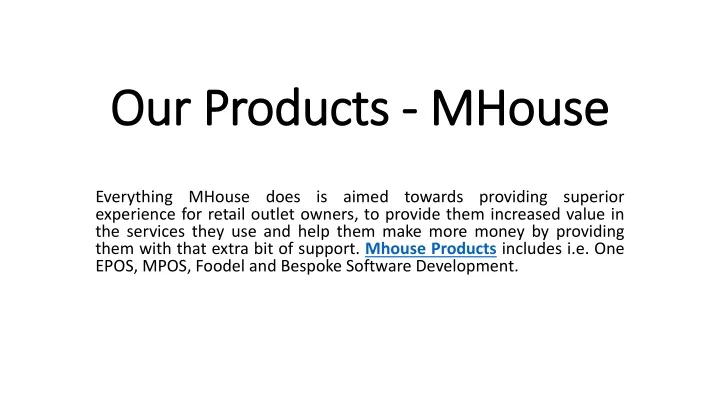 our products mhouse