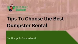 Tips To Choose the Best Dumpster Rental
