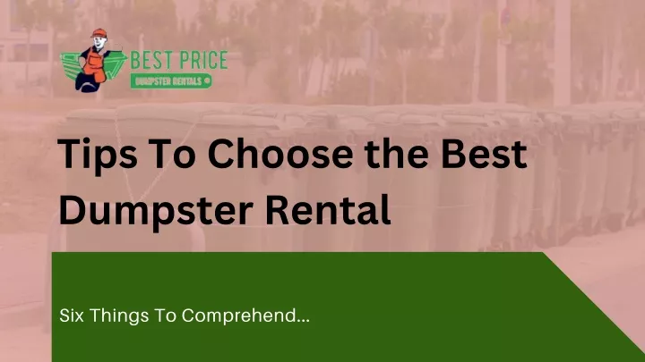 tips to choose the best dumpster rental