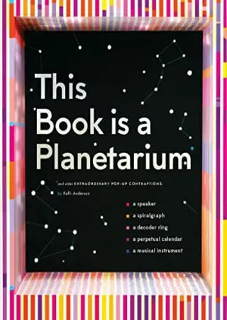 DOWNLOAD/PDF This Book Is a Planetarium: And Other Extraordinary Pop-Up Contrapt