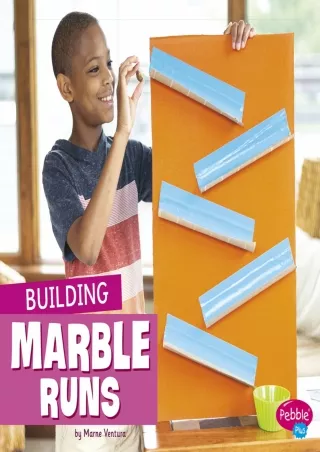 _PDF_ Building Marble Runs (Fun STEM Challenges)