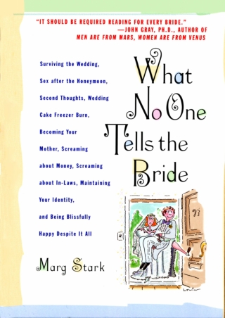 _PDF_ What No One Tells the Bride: Surviving the Wedding, Sex After the Honeymoo