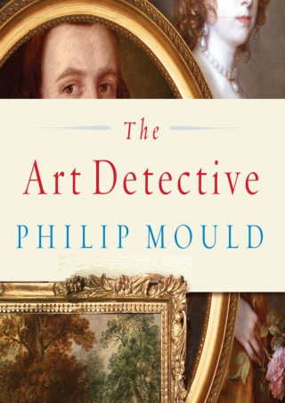 $PDF$/READ/DOWNLOAD The Art Detective: Fakes, Frauds, and Finds and the Search f