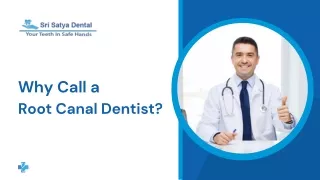 why call a root canal dentist