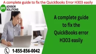 a complete guide to fix the quickbooks error h303 easily