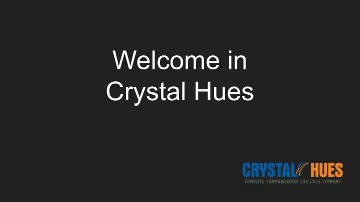 welcome in crystal hues