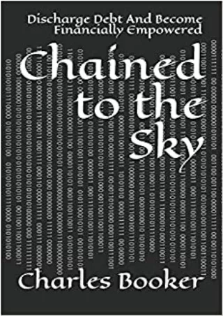 Chained to the Sky Discharge Debt And Become Financially Empowered