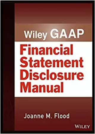 Wiley GAAP Financial Statement Disclosure Manual Wiley Regulatory Reporting